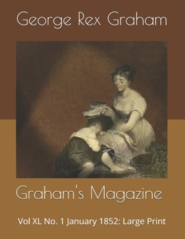 Graham's Magazine Vol XL No. 1 January 1852: Large Print