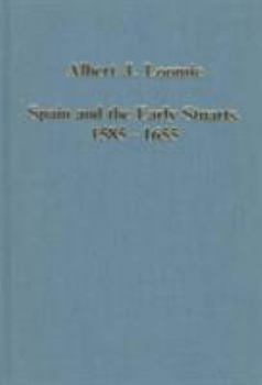 Hardcover Spain and the Early Stuarts, 1585-1655 Book