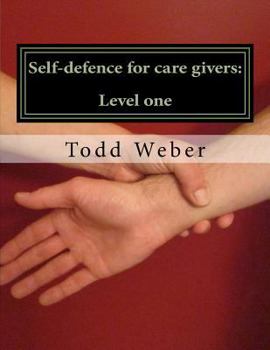 Paperback Self-defence for care givers: : Level one Book