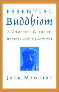 Paperback Essential Buddhism: A Complete Guide to Beliefs and Practices Book