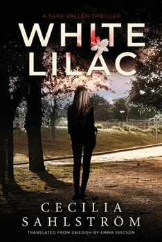 Paperback White Lilac: A Sara Vallén Thriller Book