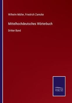 Paperback Mittelhochdeutsches Wörterbuch: Dritter Band [German] Book