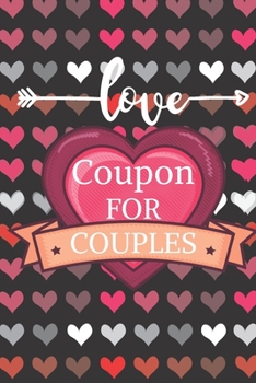 Love Coupon For Couples: 90 love and sex coupons For Him / Her