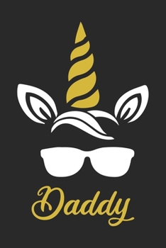 Daddy (Unicorn Journal Notebook): unicorn journal, unicorn notebook, unicorn journal amazon, unicorn journal with lock, unicorn journal for girls, ... of activity , unicorn journal sketchbook