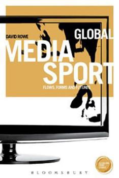 Hardcover Global Media Sport: Flows, Forms and Futures Book