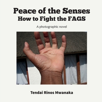 Paperback Peace of the Senses: How to Fight the FAGS Book