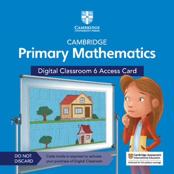 Cambridge Primary Mathematics Digital Classroom 6 Access Card (1 Year Site Licence) (Cambridge Primary Maths)