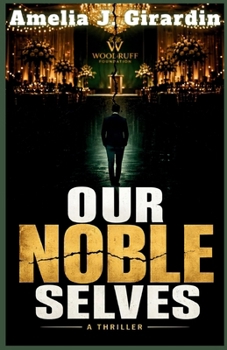 Paperback Our Noble Selves: A Thriller Book