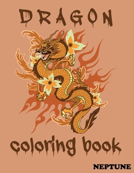 Paperback Dragons Coloring Book . NEPTUNE: A Fantasy-themed coloring book