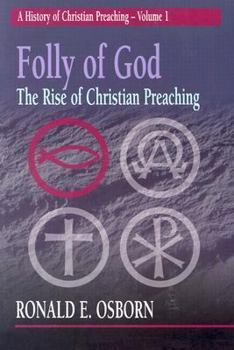 Paperback Folly of God: The Rise of Christian Preaching Book