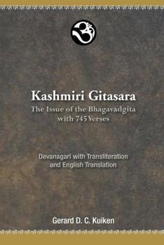 Paperback Kashmiri Gitasara: The Issue of the Bhagavadgita with 745 Verses Book