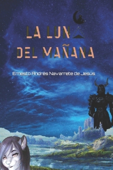 Paperback La Luna del Mañana [Spanish] Book