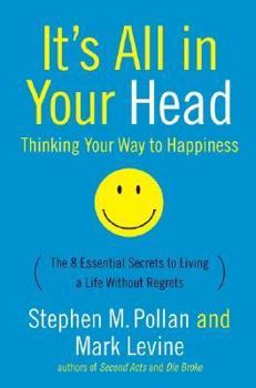 Hardcover It's All in Your Head: Thinking Your Way to Happiness Book