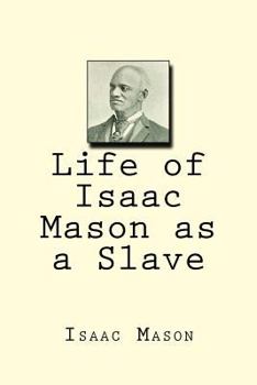 Paperback Life of Isaac Mason as a Slave Book