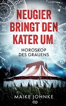 Paperback Neugier bringt den Kater um: Horoskop des Grauens [German] Book