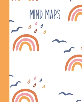 Paperback Mind Maps: Notebook for Mind Mapping, Brainstorming, and Visual Thinking at Work, School, and Home - Sweet Whimsical Rainbow Patt Book