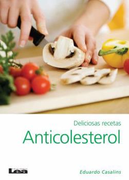 Paperback Deliciosas Recetas Anticolesterol 2° Ed [Spanish] Book