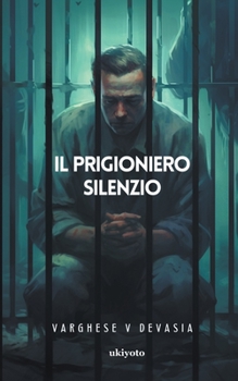 Paperback Il PRIGIONIERO SILENZIO Book