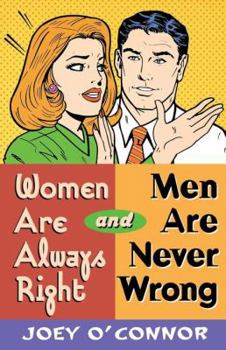 Paperback Women Are Always Right and Men Are Never Wrong Book