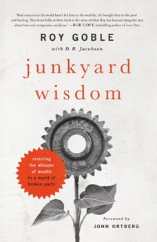 Paperback Junkyard Wisdom: Resisting the Whisper of Wealth in a World of Broken Parts Book