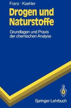 Paperback Drogen Und Naturstoffe: Grundlagen Und PRAXIS Der Chemischen Analyse [German] Book