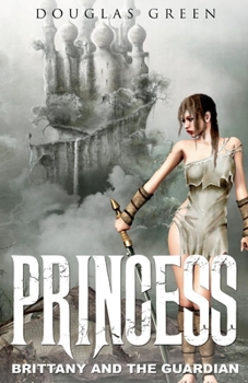 Paperback Princess Brittany Stephens and the Guardian: Volume 1 Book