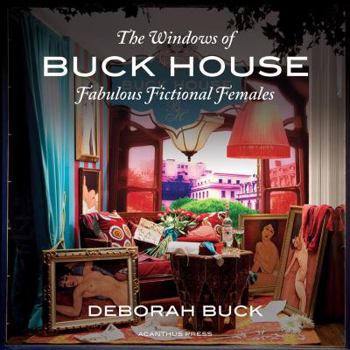 Hardcover The Windows of Buck House: Fabulous Fictional Females Book
