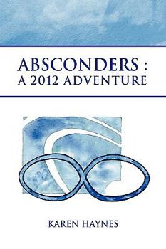 Paperback Absconders: A 2012 Adventure Book