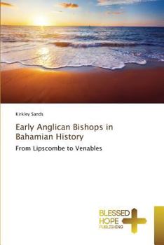 Paperback Early Anglican Bishops in Bahamian History Book