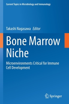 Paperback Bone Marrow Niche: Microenvironments Critical for Immune Cell Development Book