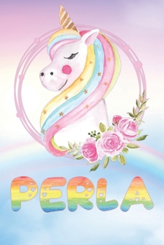 Perla: Perla's Unicorn Personal Custom Named Diary Planner Calendar Notebook Journal 6x9 Personalized Customized Gift For Someone Who's Surname is Perla Or First Name Is Perla