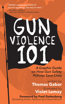 Paperback Gun Violence 101: Learn How Gun Safety Regulations Saves Lives Book