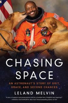 Hardcover Chasing Space: An Astronaut's Story of Grit, Grace, and Second Chances Book