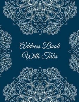 Paperback Address Book with Tabs: Mandala Art Design, 8.5" X 11" Address Book with Birthdays and Anniversaries, Address Book for Phone Numbers, Email Co [Large Print] Book