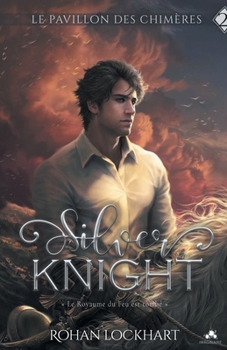 Paperback Silver Knight: Le pavillon des chimères, T2 [French] Book