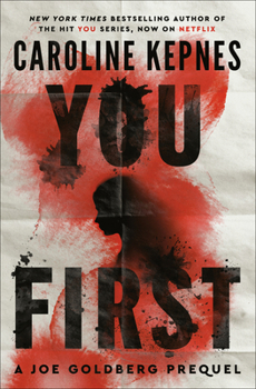 Hardcover You First: A Joe Goldberg Prequel Book
