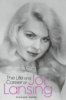 Paperback "When a Girl's Beautiful" - The Life and Career of Joi Lansing Book