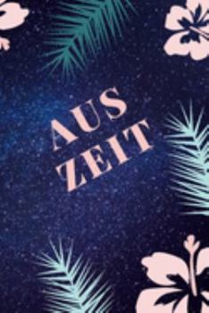 Paperback Aus Zeit: Selbsthilfe Tagebuch gegen Depressionen [German] Book