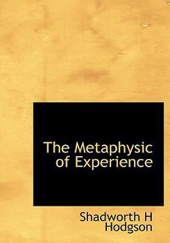 The Metaphysic of Experience