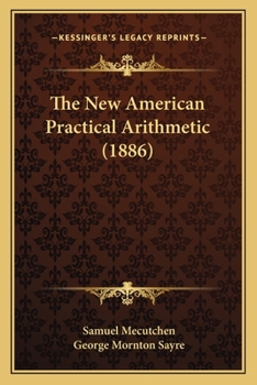 Paperback The New American Practical Arithmetic (1886) Book