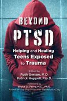 Paperback Beyond PTSD: Helping and Healing Teens Exposed to Trauma Book