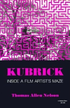 Kubrick: Inside a Film Artist's Maze - Book  of the Heyne Filmbibliothek