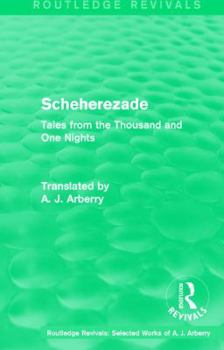 Paperback Routledge Revivals: Scheherezade (1953): Tales from the Thousand and One Nights Book