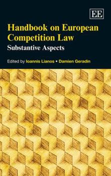 Handbook on European Competition Law: Substantive Aspects