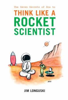 Paperback The Seven Secrets of How to Think Like a Rocket Scientist Book