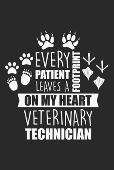 Every Patient leaves a Footprint on my Heart: Veterinärtechniker Fußabdruck Tierveterinärmedizin Notizbuch liniert DIN A5 - 120 Seiten für Notizen, ... | Organizer Schreibheft Planer Tagebuch