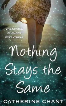 Paperback Nothing Stays the Same: A Young Adult Time Travel Romance Book