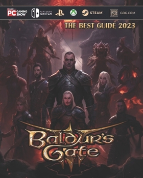 Paperback Baldur's Gate 3 Complete Guide: Walkthrough, Tips, Tricks, Strategies, Secrets, Hints And Help Book