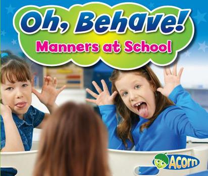 Manners at School - Book  of the Oh, Behave!