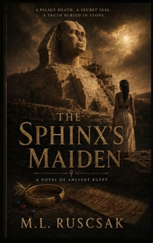 THE SPHINX'S MAIDEN A Novel of the Fourth Dynasty